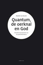 Quantum, de oerknal en God 9789047712084 Maarten Van Buuren, Boeken, Verzenden, Zo goed als nieuw, Maarten Van Buuren