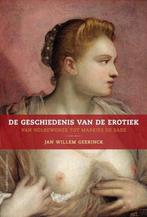 Geschiedenis van de erotiek 9789461310361, Verzenden, Zo goed als nieuw, Jan Willem Geerinck