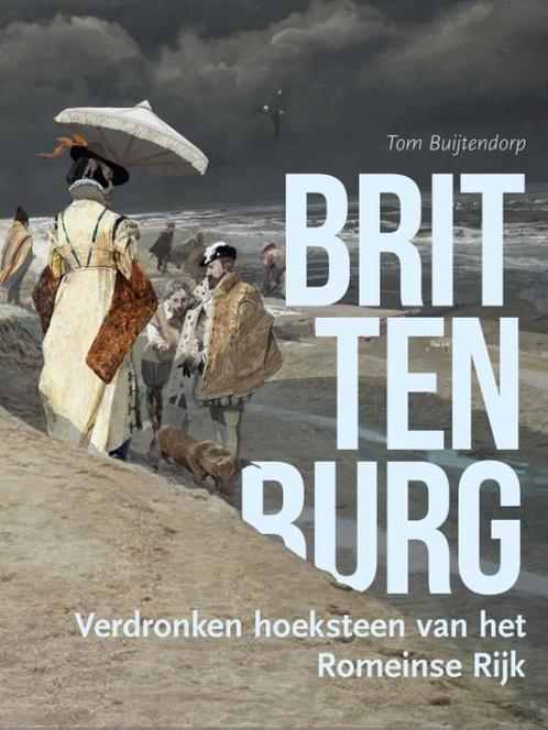 Brittenburg 9789088907586, Livres, Histoire mondiale, Envoi
