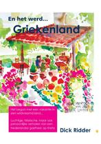 En het werd... Griekenland 9789048417513 Dick Ridder, Verzenden, Gelezen, Dick Ridder