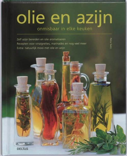Olie En Azijn Onmisbaar In Elke Keuken 9789044720099, Boeken, Kookboeken, Zo goed als nieuw, Verzenden
