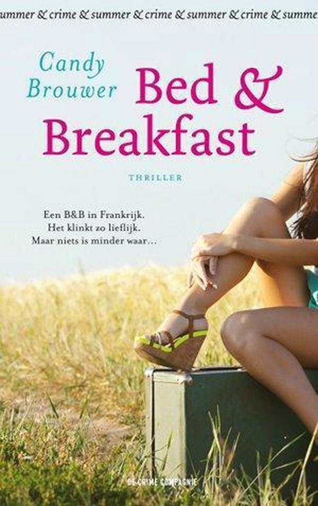 Bed & breakfast 9789461091369 Candy Brouwer, Boeken, Thrillers, Zo goed als nieuw, Verzenden