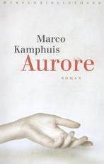 Aurore 9789028425996 Marco Kamphuis, Verzenden, Zo goed als nieuw, Marco Kamphuis