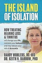 The Island of Isolation: How Treating Hearing Loss ...  Book, Livres, Darrow PhD, Dr. Keith N, Verzenden
