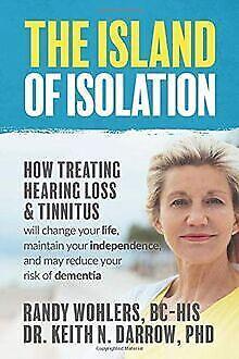 The Island of Isolation: How Treating Hearing Loss ...  Book, Livres, Livres Autre, Envoi