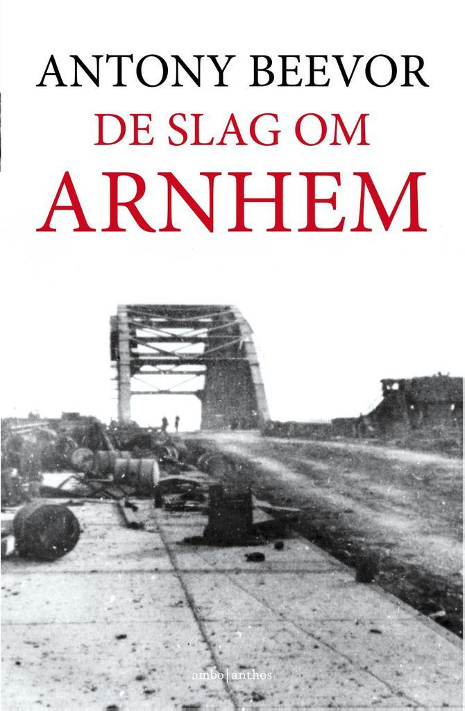 De slag om Arnhem 9789026342479 Antony Beevor, Boeken, Geschiedenis | Wereld, Gelezen, Verzenden