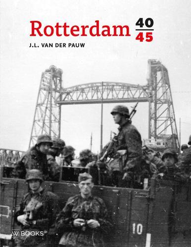 Rotterdam 40-45 9789462586291 J.L. van der Pauw, Boeken, Geschiedenis | Stad en Regio, Zo goed als nieuw, Verzenden