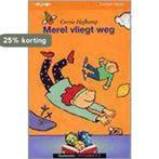 Merel vliegt weg 9789027678980, Verzenden