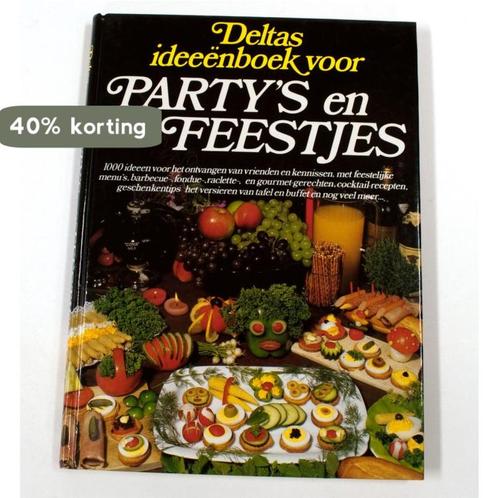 Deltas ideeenboek voor partys en feestjes 9789024327584, Boeken, Kookboeken, Gelezen, Verzenden