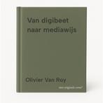 Van digibeet naar mediawijs 9789464672718 Olivier Van Roy, Boeken, Verzenden, Zo goed als nieuw, Olivier Van Roy