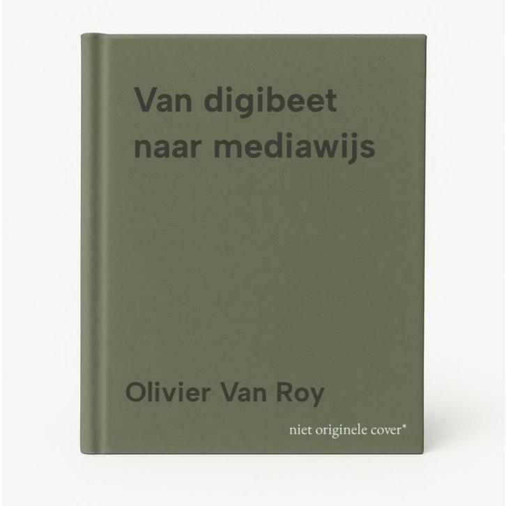 Van digibeet naar mediawijs 9789464672718 Olivier Van Roy, Livres, Économie, Management & Marketing, Envoi