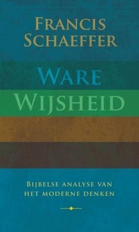 Ware wijsheid 9789029718691 F. Schaeffer, Boeken, Godsdienst en Theologie, Gelezen, Verzenden