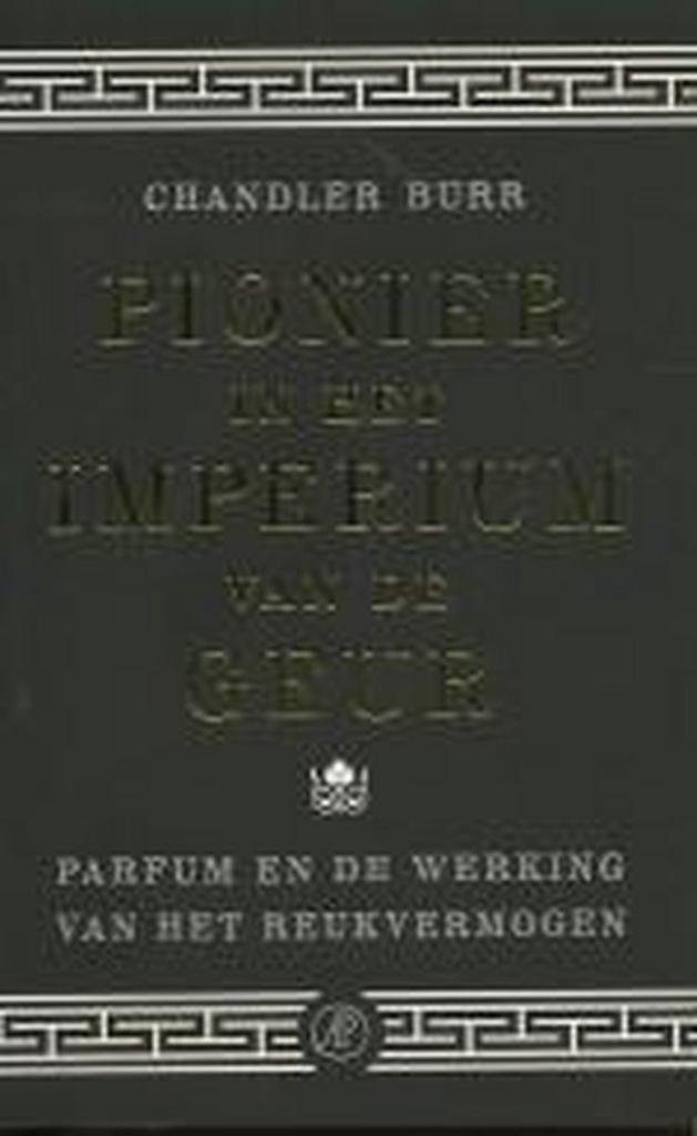 Pionier in het imperium van de geur 9789029504614 C. Burr, Boeken, Literatuur, Zo goed als nieuw, Verzenden