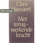 Met terugwerkende kracht 9789022306277 Haesaert, Boeken, Verzenden, Gelezen, Haesaert