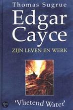 EDGAR CAYCE: ZIJN LEVEN EN WERK 9789065560735, Gelezen, Thomas Sugrue, Sugrue, T., Verzenden