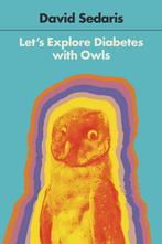Lets Explore Diabetes with Owls 9780316154703, Gelezen, Verzenden, David Sedaris, David Sedaris