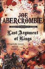 Last Argument Of Kings / The First Law 9780575084162, Boeken, Verzenden, Gelezen, Joe Abercrombie
