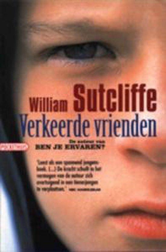 Verkeerde vrienden 9789046141267 W. Sutcliffe, Boeken, Romans, Zo goed als nieuw, Verzenden