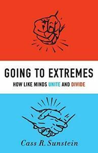 Going to Extremes: How Like Minds Unite and Divide.by, Boeken, Overige Boeken, Zo goed als nieuw, Verzenden