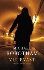 Vuurvast 9789023459033 Michael Robotham, Boeken, Verzenden, Gelezen, Michael Robotham