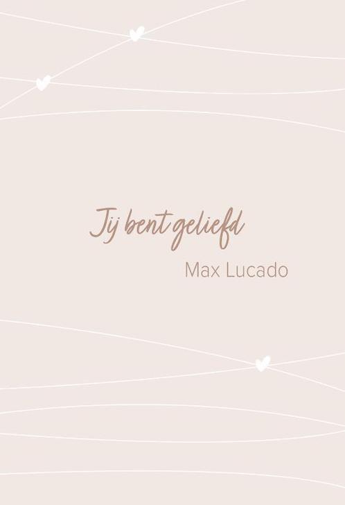 Jij bent geliefd 9789033802553 Max Lucado, Boeken, Godsdienst en Theologie, Zo goed als nieuw, Verzenden