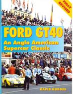 FORD GT40, AN ANGLO AMERICAN SUPERCAR CLASSICS, Ophalen of Verzenden