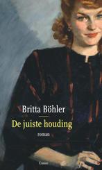 De juiste houding 9789059369252 Britta Böhler, Verzenden, Zo goed als nieuw, Britta Böhler