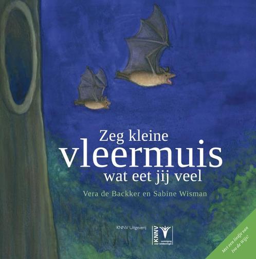 Zeg kleine vleermuis wat eet jij veel / Zeg kleine ... / 2, Boeken, Overige Boeken, Zo goed als nieuw, Verzenden