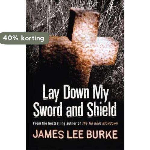 Lay Down My Sword and Shield 9780752842691 James Lee Burke, Boeken, Overige Boeken, Zo goed als nieuw, Verzenden