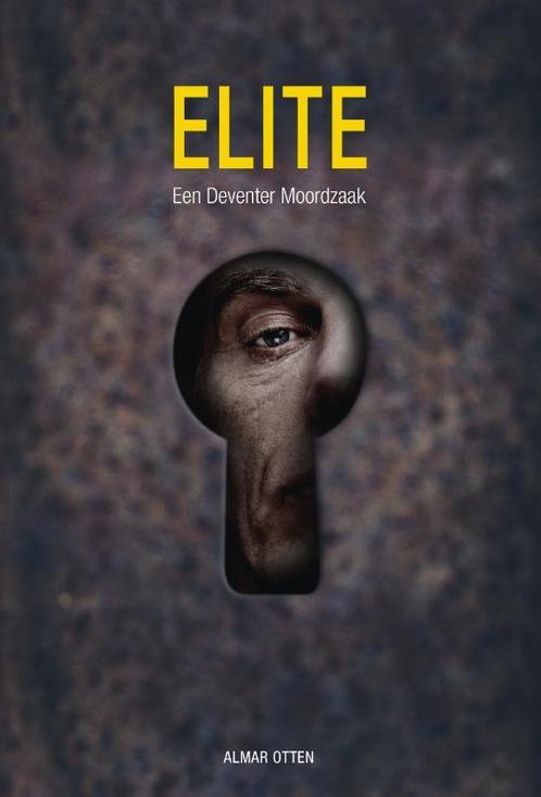 Elite 9789082846201 Almar Otten, Boeken, Thrillers, Gelezen, Verzenden
