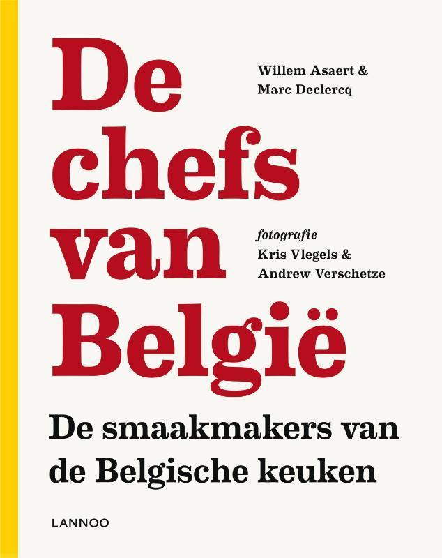 De chefs van België 9789401409810 Willem Asaert, Boeken, Kookboeken, Gelezen, Verzenden