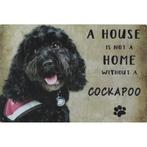 Wandbord Honden - A House Is Not A Home Without A Cockapoo