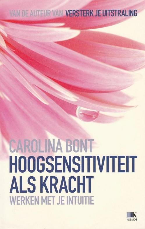 Hoogsensitiviteit als kracht - Caroline Bont - 9789021529905, Boeken, Esoterie en Spiritualiteit, Verzenden