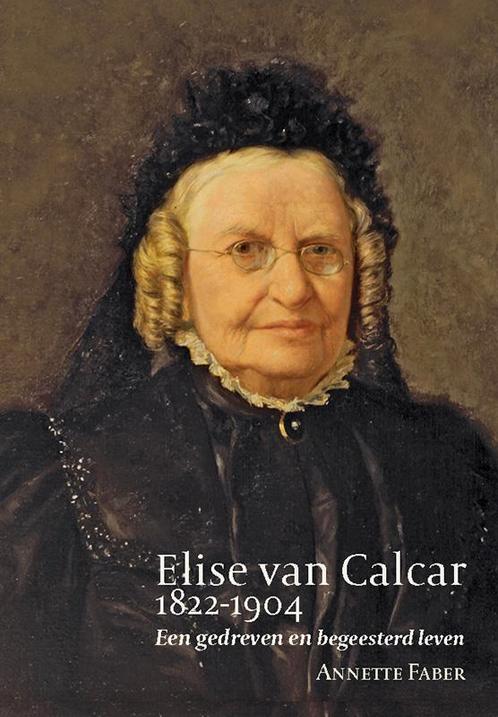 Elise van Calcar (1822-1904) 9789087049942, Livres, Livres Autre, Envoi
