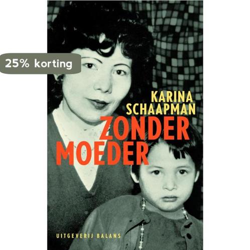 Zonder moeder 9789050187275 K. Schaapman, Boeken, Literatuur, Zo goed als nieuw, Verzenden