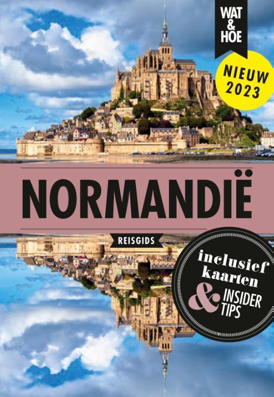 Normandië / Wat & hoe hoogtepunten 9789043927208, Boeken, Reisgidsen, Zo goed als nieuw, Verzenden
