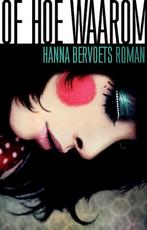 Of hoe waarom 9789020466669 Hanna Bervoets, Verzenden, Gelezen, Hanna Bervoets