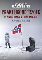 Praktijkonderzoek in marketing en communicatie 9789046904312, Verzenden, Zo goed als nieuw, Boudewijn Raessens