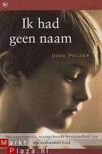 Ik had geen naam 9789044318876 Dave Pelzer, Verzenden, Gelezen, Dave Pelzer