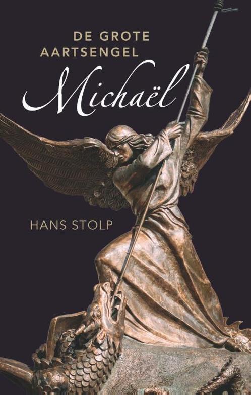 De grote aartsengel Michaël 9789020214109 Hans Stolp, Boeken, Esoterie en Spiritualiteit, Zo goed als nieuw, Verzenden