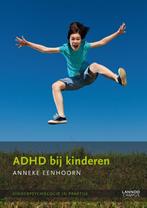 ADHD bij kinderen / Kinderpsychologie in praktijk / 3, Verzenden, Gelezen, Anneke Eenhoorn