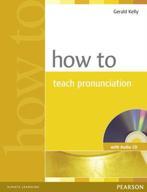 How to Teach Pronunciation [With CD (Audio)] 9780582429758, Boeken, Gelezen, Gerald Kelly, Gerald Kelly, Verzenden