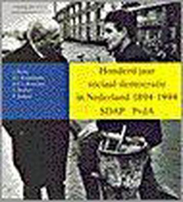 HONDERD JAAR SOCIAAL-DEMOCRATIE NED 9789035113534 Auteur
