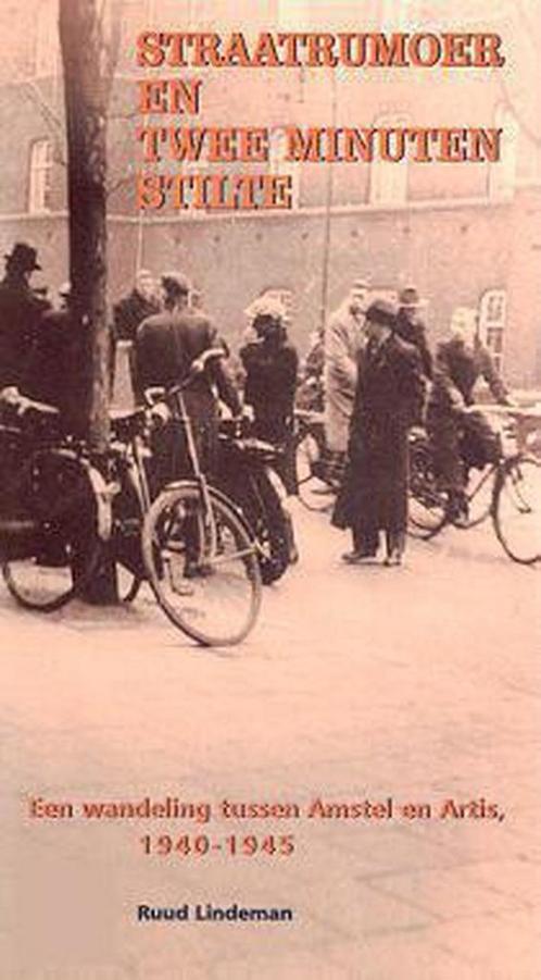Straatrumoer en twee minuten stilte 9789073978980, Boeken, Oorlog en Militair, Gelezen, Verzenden