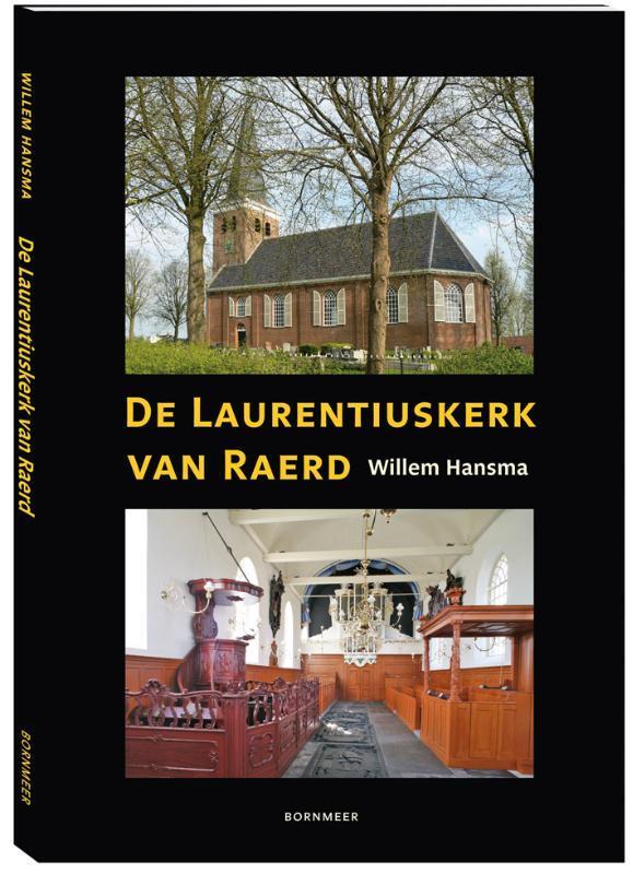 De Laurentiuskerk van Raerd 9789056152796 Willem Hansma, Livres, Art & Culture | Architecture, Envoi