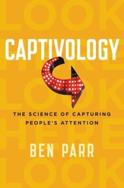 Captivology 9780062414885 Ben Parr, Boeken, Overige Boeken, Zo goed als nieuw, Verzenden