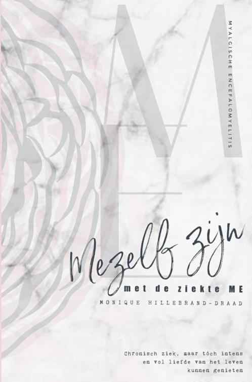 Mezelf zijn met de ziekte ME 9789464183283, Boeken, Wetenschap, Gelezen, Verzenden