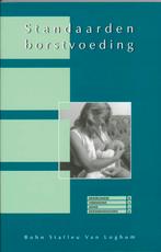 Standaarden advisering borstvoeding 9789031341443, Boeken, Gelezen, Nederlandse Vereniging Voor Jeugdgezondheidszorg, Peter Gijsbers