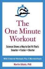 The One Minute Workout 9781785041266 Martin Gibala, Verzenden, Gelezen, Martin Gibala