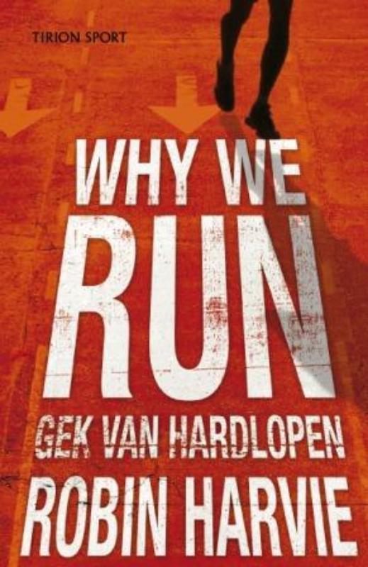 Tirion sport Why we run / Tirion sport 9789043907118, Boeken, Hobby en Vrije tijd, Gelezen, Verzenden